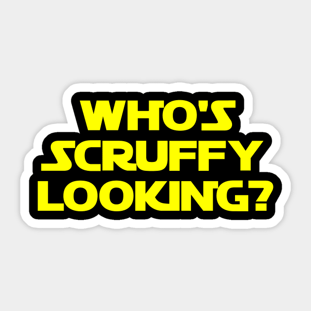 Who's Scruffy Looking? Sticker by GrumpyVulcan